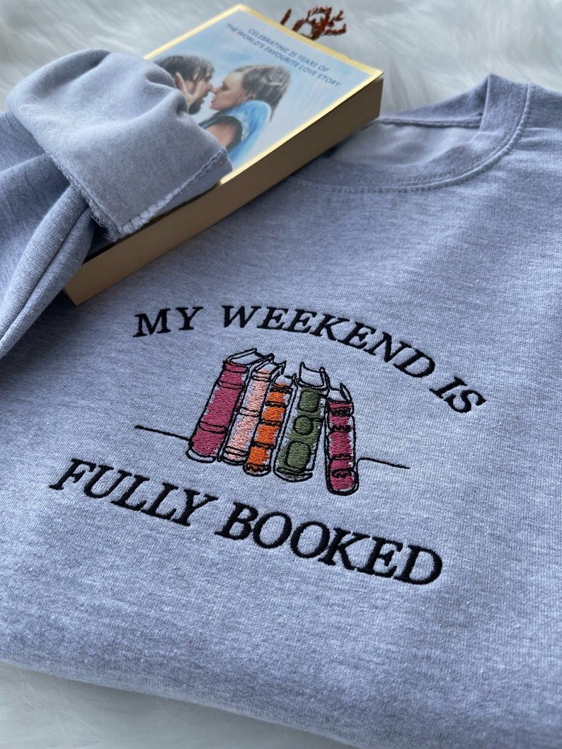 My Weekend is Fully Booked Embroidery Sweatshirt Hoodie