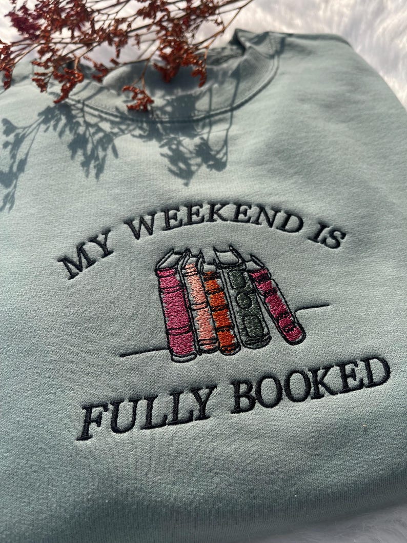 My Weekend is Fully Booked Embroidery Sweatshirt Hoodie