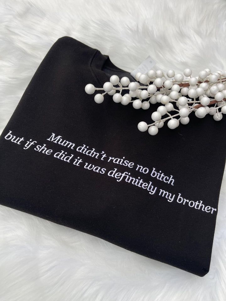 Black sweatshirt with funny embroidered mum quote